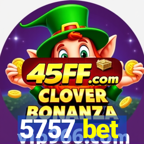 5757 bet